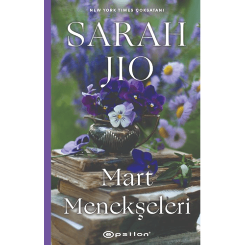 Mart Menekşeleri - Sarah Jio - Epsilon Yayınevi