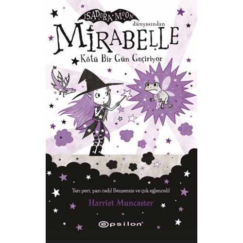 Mirabelle Kötü Bir Gün Geçiriyor - Harriet Muncaster - Epsilon Yayınevi
