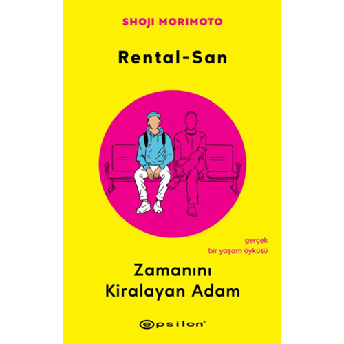 Rental-San: Zamanını Kiralayan Adam - Shoji Morimoto - Epsilon Yayınevi