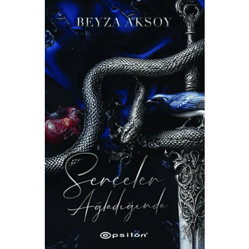 Serçeler Ağladığında - Beyza Aksoy - Epsilon Yayınevi