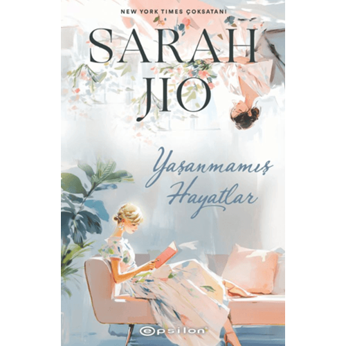 Yaşanmamış Hayatlar - Sarah Jio - Epsilon Yayınevi