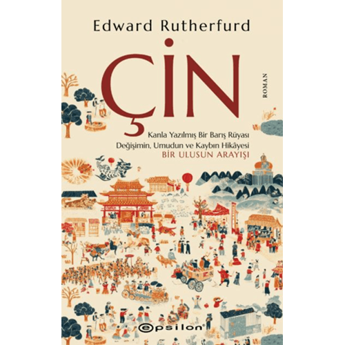 Çin - Edward Rutherfurd - Epsilon Yayınevi
