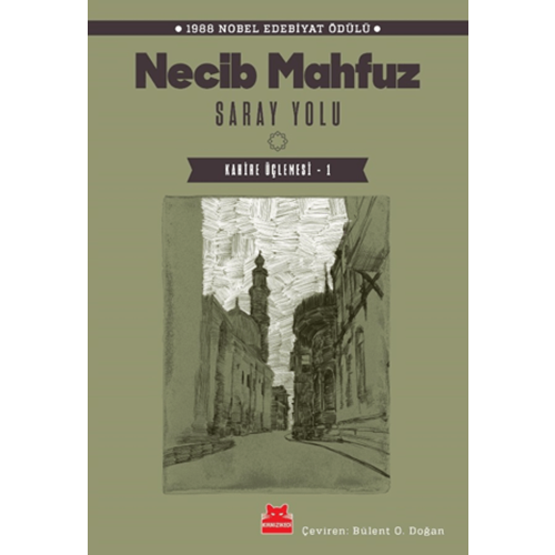 Saray Yolu - Kahire Üçlemesi 1 - Necib Mahfuz - Kırmızı Kedi Yayınevi