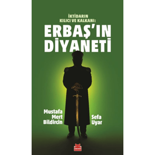 Erbaş’ın Diyaneti - Mustafa Mert Bildircin - Kırmızı Kedi Yayınevi