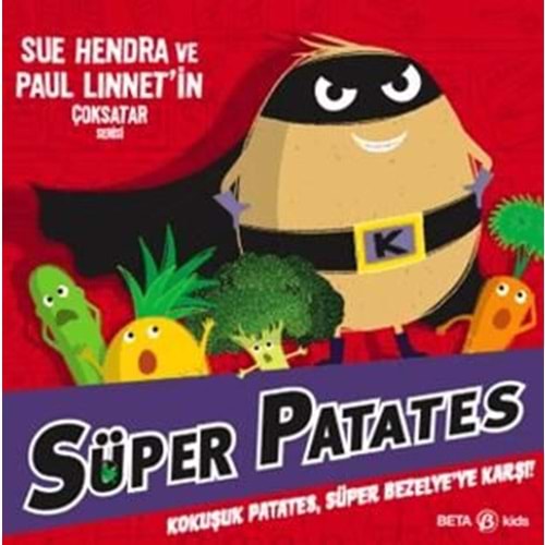 Süper Patates Kokuşuk Patates Süper Bezelye'ye Karşı - Sue Hendra - Beta Kids
