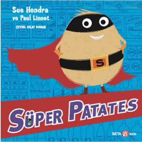 Süper Patates - Sue Hendra - Beta Kids