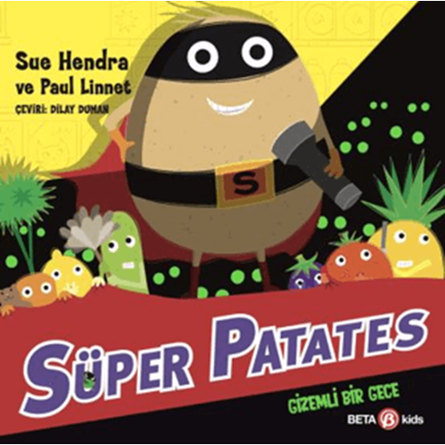 Süper Patates - Gizemli Bir Gece - Sue Hendra - Beta Kids