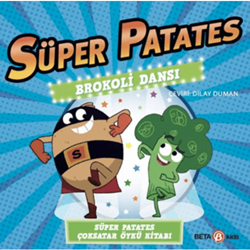 Süper Patates - Brokoli Dansı - Sue Hendra - Beta Kids