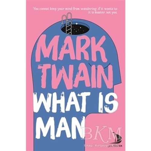 What is Man - Mark Twain - Destek Yay.