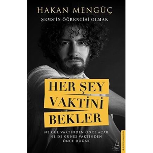 Her Şey Vaktini Bekler Şems'in Öğrencisi Olmak - Hakan Mengüç - Destek