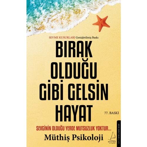 Bırak Olduğu Gibi Gelsin Hayat - Müthiş Psikoloji - Destek Yayınları