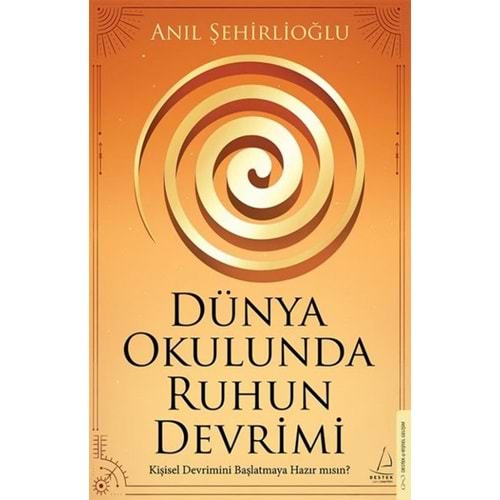 Dünya Okulunda Ruhun Devrimi - Anıl Şehirlioğlu - Destek Yayınları