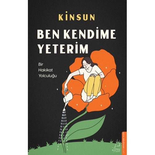Ben Kendime Yeterim Bir Hakikat Yolculuğu - Kinsun - Destek Yayınları