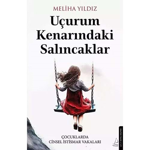 Uçurum Kenarındaki Salıncaklar Çocuklarda Cinsel İstismar VakalarıDestek Yayınları
