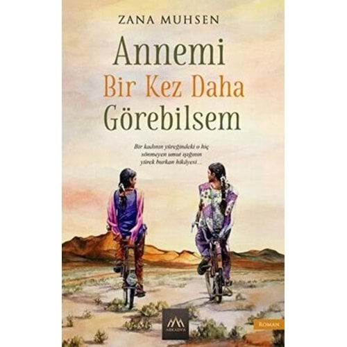 Annemi Bir Kez Daha Görebilsem - Zana Muhsen - Arkadya Yay.