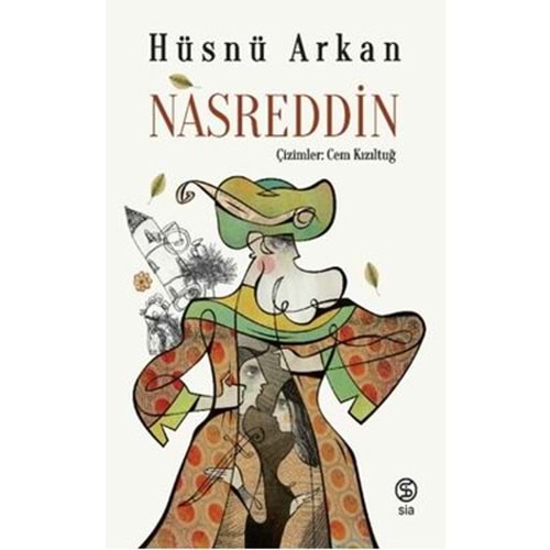 Nasreddin - Hüsnü Arkan - Sia