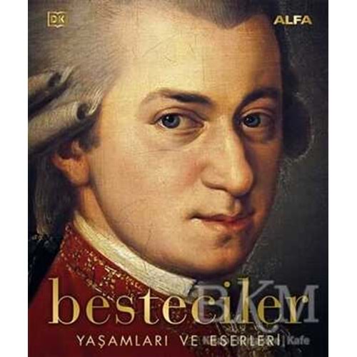 Besteciler: Yaşamları ve Eserleri - Andrew Stewart - Alfa Yayıncılık