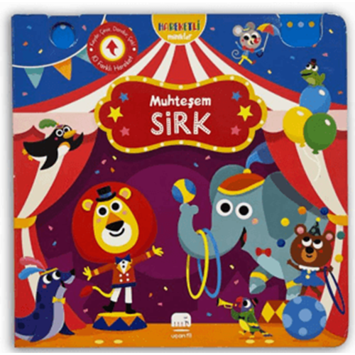 Hareketli Minikler: Muhteşem Sirk CİLTLİ - Kolektif - Uçan Fil Yayınları
