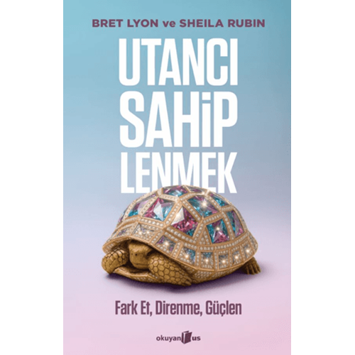 Utancı Sahiplenmek - Bret Lyon - Okuyan Us Yayınları