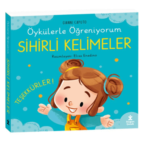 Öykülerle Öğreniyorum- Sihirli Kelimeler (Ciltli) - Gianni Caputo - Doğan Çocuk