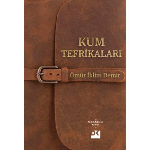 Kum Tefrikaları - Ömür İklim Demir - Doğan Kitap