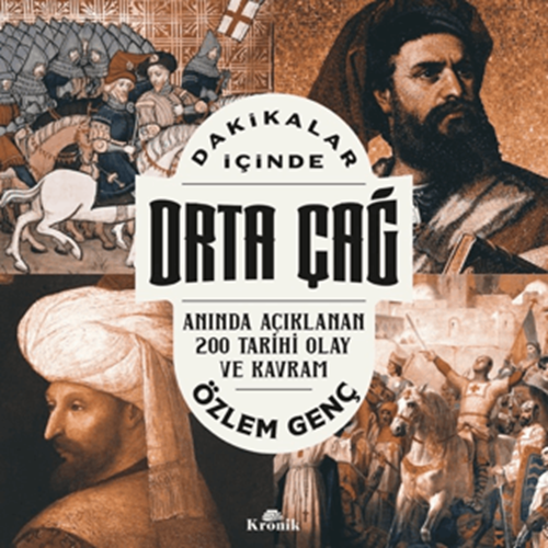 Dakikalar İçinde Orta Çağ - Özlem Genç - Kronik Kitap