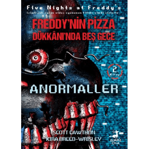 Freddy’nin Pizza Dükkanında Beş Gece Anormaller - Scott Cawthon - Olimpos Çocuk