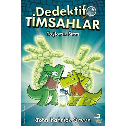 Dedektif Timsahlar 5: Taşların Sırrı - John Patrıck Green - Olimpos Çocuk