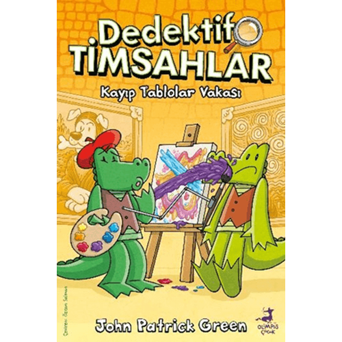 Dedektif Timsahlar 6: Kayıp Tablolar Vakası - John Patrıck Green - Olimpos Çocuk