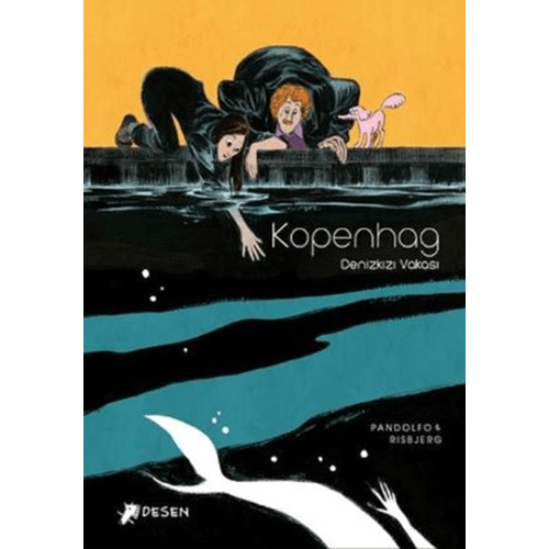 Kopenhag Denizkızı Vakası - Anne Caroline Pandolfo - Desen Yayınları