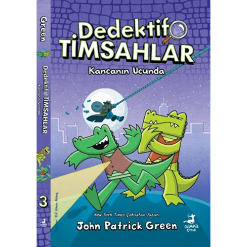 Dedektif Timsahlar 3: Kancanın Ucunda - John Patrıck Green - Olimpos Çocuk
