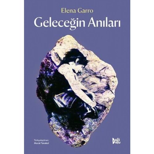 Geleceğin Anıları - Elena Garro - Delidolu