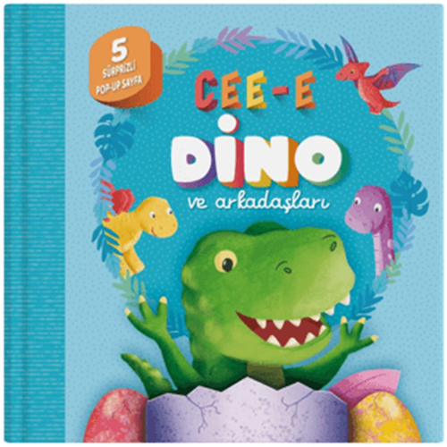 Cee-e Dino ve Arkadaşları (Pop-Pup) - Kolektif - İndigo Çocuk