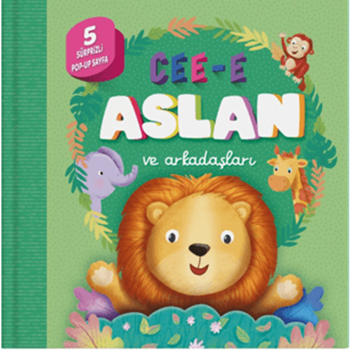 Cee-e Aslan ve Arkadaşları (Pop-up) - Kolektif - İndigo Çocuk