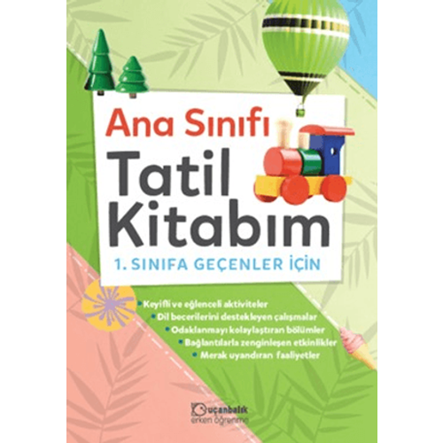 Anasınıfı Tatil Kitabım 1. Sınıfa Geçenler İçin - Kolektif - Uçanbalık Yayıncılık