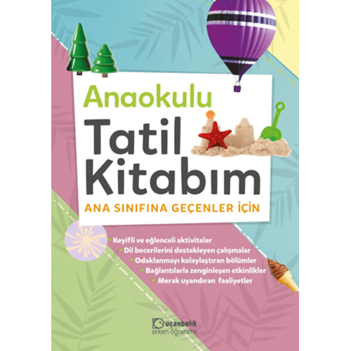 Anaokulu Tatil Kitabım Ana Sınıfına Geçenler için - Kolektif -+ Uçanbalık Yayıncılık