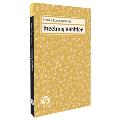 İncelmiş Vakitler - Hatice Ebrar Akbulut - Büyüyenay Yayınları