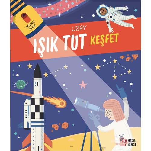 Işık Tut Keşfet Uzay - Fenerli Kitap (Ciltli) - Anonim - Masalperest