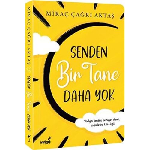 Senden Bir Tane Daha Yok - Miraç Çağrı Aktaş - İndigo Kitap