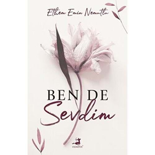 Ben de Sevdim - Ethem Emin Nemutlu - Olimpos Yayınları