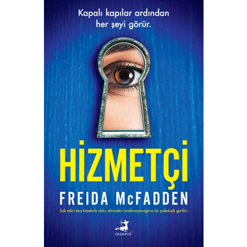 Hizmetçi - Freida Mcfadden - Olimpos Yayınları