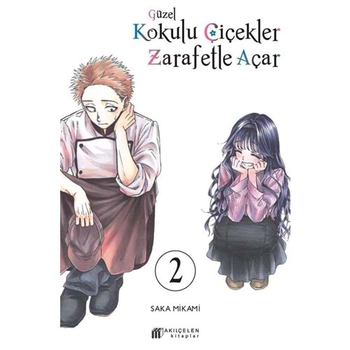 Güzel Kokulu Çiçekler Zarafetle Açar Cilt 2 - Saka Mikami - Akılçelen Kitaplar