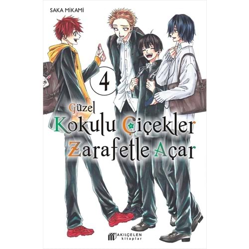Güzel Kokulu Çiçekler Zarafetle Açar 4 - Saka Mikami - Akıl Çelen Kitaplar