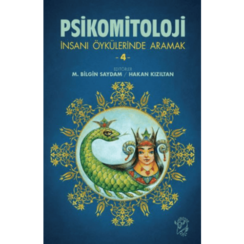 Psikomitoloji-İnsanı Öykülerinde Aramak 4 - M. Bilgin Saydam - Minotor Kitap