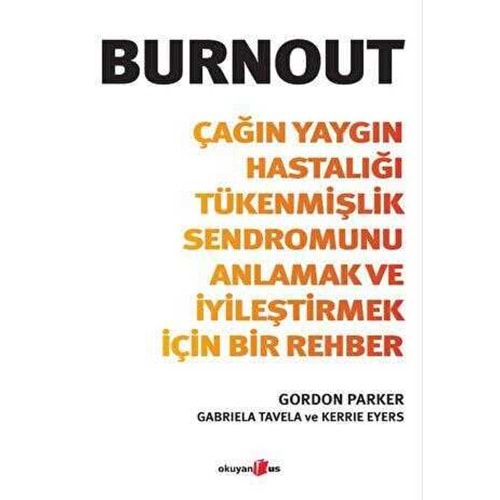 Burnout Çağın Yaygın - Gordon Parker - Okuyan Us Yayınları