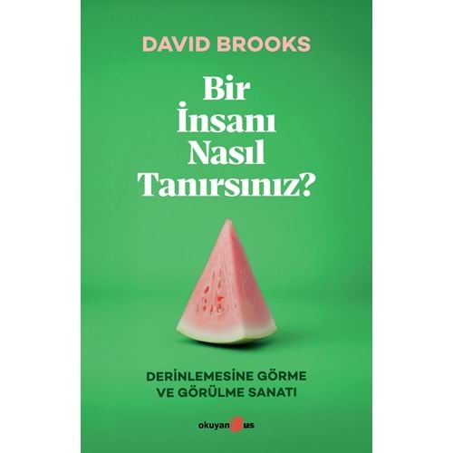 Bir İnsanı Nasıl Tanırsınız? - David Brooks -Okuyan Us Yayınları