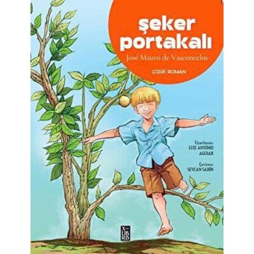 Şeker Portakalı Çizgi Roman - Jose Mauro de Vasconcelos - Xlibris