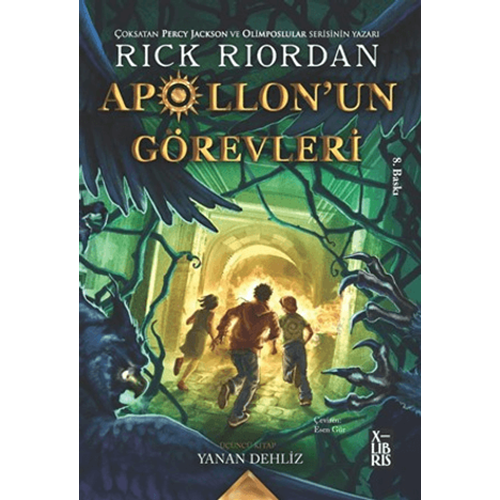 Apollon'un Görevleri 3 - Yanan Dehliz - Rick Riordian - XLIBRIS