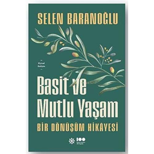 Basit ve Mutlu Yaşam Bir Dönüşüm Hikayesi - Selen Baranoğlu - Doğan Novus