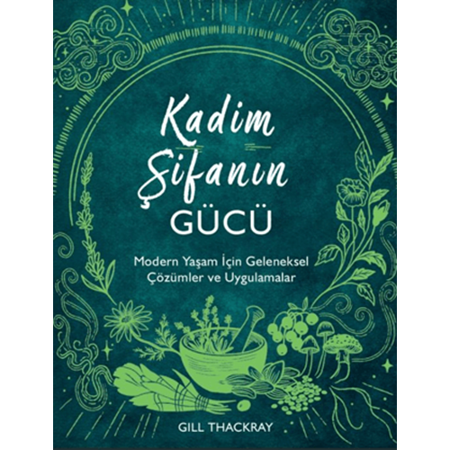 Kadim Şifanın Gücü - Gill Thackray - Flipper Yayıncılık